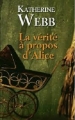 Couverture La vérité à propos d'Alice Editions France Loisirs 2015