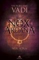 Couverture Nox Arcana, tome 1 : Nox Atra Editions MxM Bookmark (Imaginaire) 2017