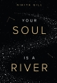 Couverture Your Soul is a River Editions Autoédité 2016