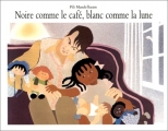 Couverture Noire comme le café, blanc comme la lune Editions L'École des loisirs (Albums) 1990