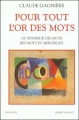 Couverture Pour tout l'or des mots Editions Robert Laffont (Bouquins) 1998
