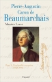 Couverture Pierre-Augustin Caron de Beaumarchais, tome 1 : L'irrésistible ascension : 1732-1774 Editions Fayard (Biographies Historiques) 1999
