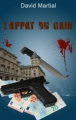 Couverture L'Appât du gain Editions Autoédité 2015