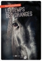 Couverture Le temps des oranges Editions La Joie de Lire (Encrage) 2017
