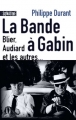 Couverture La bande à Gabin : Blier, Audiard et les autres... Editions Sonatine 2009