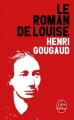 Couverture Le roman de Louise Editions Le Livre de Poche 2016