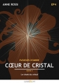 Couverture Coeur de cristal, tome 4 : Le chant du cristal Editions Numeriklivres 2015