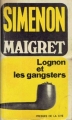 Couverture Maigret, Lognon et les gangsters Editions Les Presses de la Cité 1962