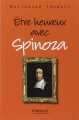 Couverture Etre heureux avec Spinoza Editions Eyrolles 2008