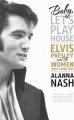 Couverture Baby, Let's Play House: Elvis Presley and the Women Who Loved Him Editions It Books 2010