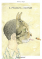 Couverture Expressions animales Editions La Poule qui Pond 2014