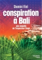 Couverture L’inspecteur Singh enquête à Bali / Conspiration à Bali Editions Marabout (Marabooks) 2013