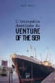 Couverture L'incroyable destinée du Venture of the Sea Editions La compagnie littéraire 2015