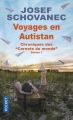 Couverture Voyages en Autistan : Chroniques des "carnets du monde", tome 1 Editions Pocket 2017