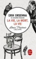 Couverture La vie, la mort, la vie : Louis Pasteur 1822-1895 Editions Le Livre de Poche 2017