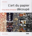 Couverture L'art du papier découpé : Cinq siècles d'histoire Editions Ides et calendes 2013