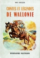 Couverture Contes et légendes de Wallonie Editions Fernand Nathan (Contes et légendes) 1962