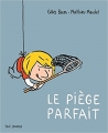 Couverture Le piège parfait Editions Seuil (Jeunesse) 2017