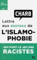 Couverture Lettre aux escrocs de l'islamophobie qui font le jeu des racistes Editions Librio (Idées) 2017