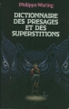 Couverture Dictionnaire des présages et des superstitions Editions France Loisirs 1983