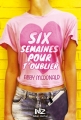 Couverture Six semaines pour t'oublier Editions Albin Michel (Jeunesse - Wiz) 2014