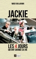Couverture Jackie : Les 4 jours qui ont changé sa vie Editions L'Archipel 2017
