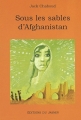 Couverture Sous les sables d'Afghanistan Editions du Jasmin 2004