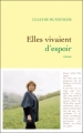Couverture Elles vivaient d'espoir Editions Grasset 2010