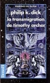 Couverture La trilogie divine, tome 3 : La transmisgration de Timothy Archer Editions Denoël (Présence du futur) 1998