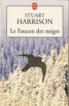 Couverture Le faucon des neiges Editions Le Livre de Poche 1999