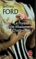 Couverture Le portrait de Madame Charbuque Editions Le Livre de Poche 2008