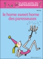 Couverture Le Home Sweet Home des Paresseuses Editions Marabout (Les petits guides des paresseuses) 2006