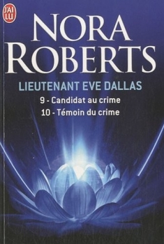 Couverture Lieutenant Eve Dallas, double, tomes 09 et 10 : Candidat au crime, Témoin du crime
