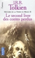 Couverture Histoire de la Terre du Milieu, tome 02 : Le second livre des contes perdus Editions Pocket (Fantasy) 2002