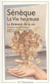 Couverture La vie heureuse / La brièveté de la vie Editions Flammarion (GF) 2005