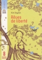 Couverture Rêves de Liberté Editions Chan-ok (Matins calmes) 2010
