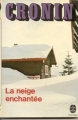 Couverture La neige enchantée Editions Le Livre de Poche 1971