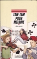 Couverture Tam-Tam pour Mélodie Editions Rageot (Cascade) 1998