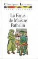 Couverture La farce de maître Pathelin / La farce de Pathelin Editions Larousse (Classiques) 1999