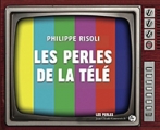 Couverture Les perles de la télé Editions Jean-Claude Gawsewitch 2012