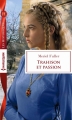 Couverture Trahison et passion Editions Harlequin (Les historiques) 2017