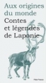 Couverture Aux origines du monde : Contes et légendes de Laponie Editions Flies France (Aux origines du monde) 2014
