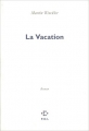 Couverture Bruno Sachs, tome 1 : La Vacation Editions P.O.L (Fiction) 1998