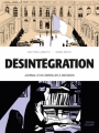 Couverture Désintégration : Journal d'un conseiller à Matignon Editions Delcourt 2017