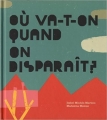 Couverture Où va t'on quand on disparaît Editions Notari 2013
