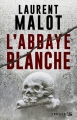 Couverture L'abbaye blanche Editions Bragelonne (Thriller) 2016