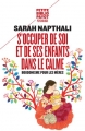 Couverture S'occuper de soi et de ses enfants dans le calme : Bouddhisme pour les mères Editions Payot 2009