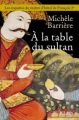 Couverture À la table du sultan Editions JC Lattès 2017