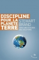 Couverture Discipline pour la Planète Terre : Vers une écologie des solutions Editions Tristram 2014