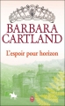 Couverture L'espoir pour horizon Editions J'ai Lu (Pour elle - Barbara Cartland) 2012